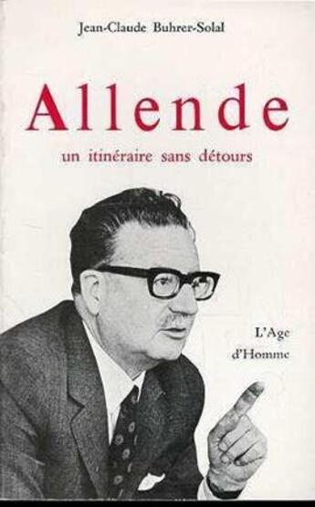 Couverture du livre « Allende » de Buhrer Solal J C aux éditions L'age D'homme