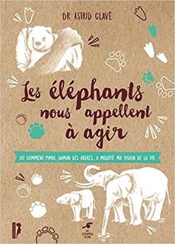 Couverture du livre « Les éléphants nous appellent à agir » de Astrid Clave aux éditions Le Souffle D'or