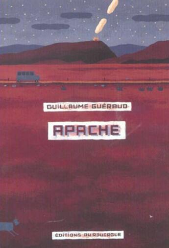 Couverture du livre « Apache » de Guéraud Guillaume aux éditions Rouergue