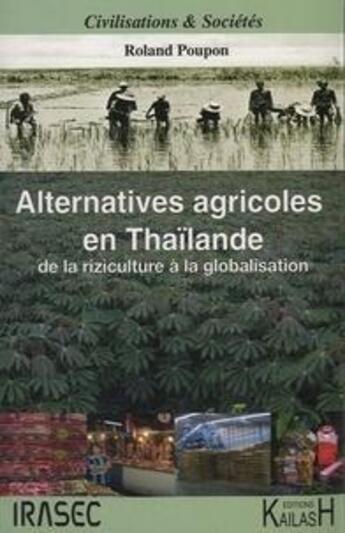 Couverture du livre « Alternatives agricoles ; de la riziculture à la mondialisation » de Roland Poupon aux éditions Kailash
