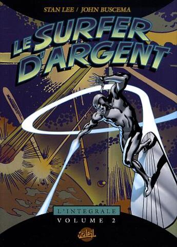 Couverture du livre « Le surfer d'argent t.2 » de John Buscema et Stan Lee aux éditions Soleil