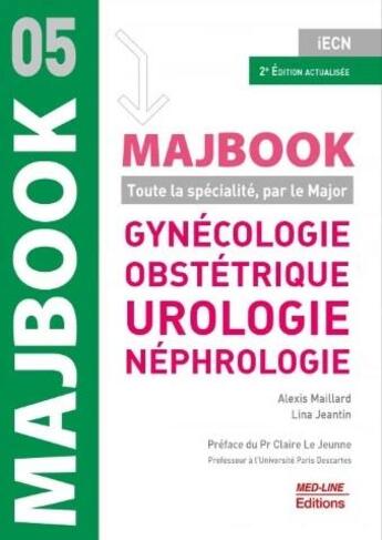 Couverture du livre « Majbook Tome 5 : gynécologie, obstétrique, urologie, néphrologie » de Alexis Maillard et Lina Jeantin aux éditions Med-line