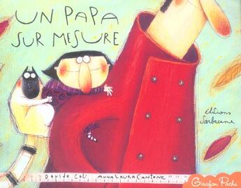 Couverture du livre « Un papa sur mesure » de Davide Cali et Anna-Laura Cantone aux éditions Sarbacane