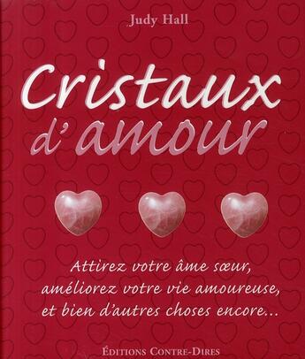 Couverture du livre « Cristaux d'amour » de Judy Hall aux éditions Contre-dires