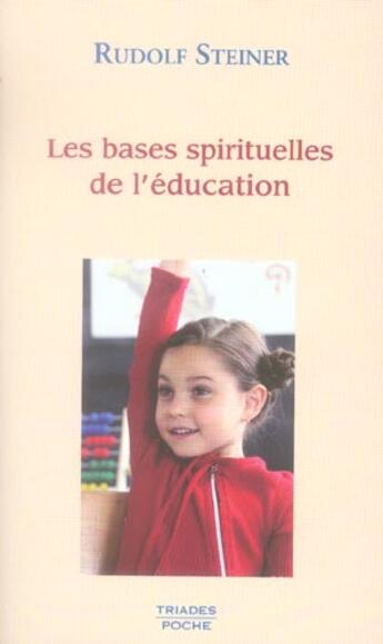 Couverture du livre « Bases Spirituelles De L'Education » de Rudolf Steiner aux éditions Triades