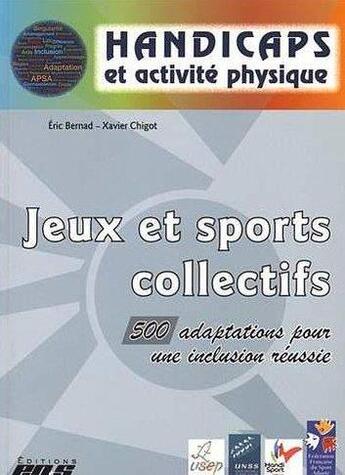 Couverture du livre « HANDICAPS : jeux et sports collectifs » de Coord. X. Chigot aux éditions Eps