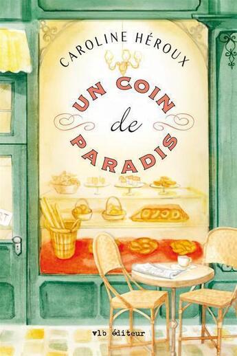 Couverture du livre « Un coin de paradis » de Caroline Heroux aux éditions Vlb