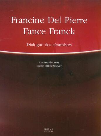 Couverture du livre « Del pierre francine / franck fance - dialogues de ceramistes » de Staudenmeyer aux éditions Norma