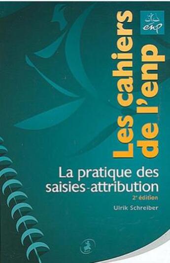 Couverture du livre « La pratique des saisies-attribution (2e édition) » de Ulrik Schreiber aux éditions Editions Juridiques Et Techniques