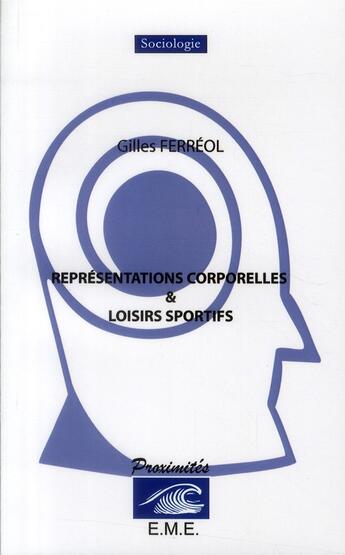 Couverture du livre « Représentations corporelles & loisirs sportifs » de Gilles Ferreol aux éditions Eme Editions