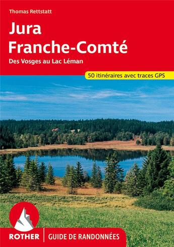 Couverture du livre « Jura-franche comte (fr) des vosges au lac leman » de  aux éditions Rother