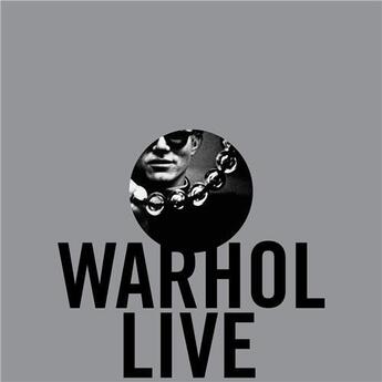 Couverture du livre « Warhol live » de Stephane Aquin aux éditions Prestel