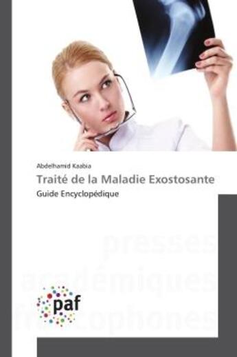 Couverture du livre « Traite de la maladie exostosante » de Kaabia-A aux éditions Presses Academiques Francophones