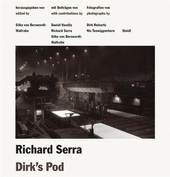 Couverture du livre « Richard serra dirk's pod /anglais/allemand » de Vasella Daniel aux éditions Steidl