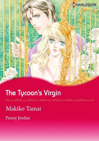 Couverture du livre « The Tycoon's Virgin » de Penny Jordan et Makiko Tamai aux éditions Harlequin K.k./softbank Creative Corp.