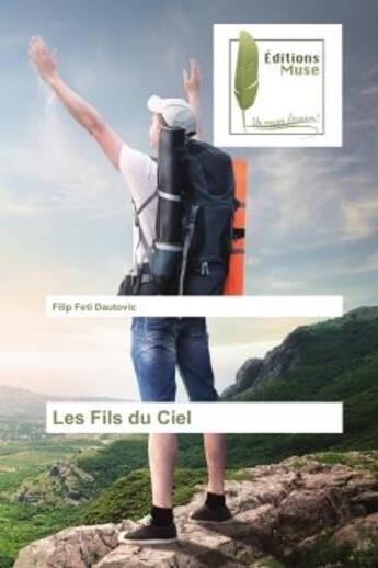 Couverture du livre « Les Fils du Ciel » de Filip Dautovic aux éditions Muse