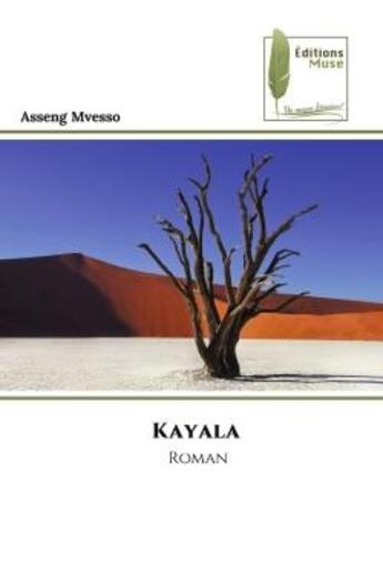 Couverture du livre « Kayala - roman » de Mvesso Asseng aux éditions Muse