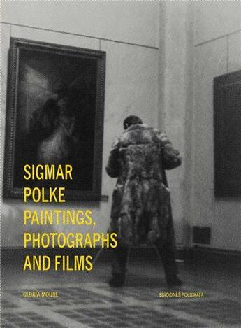 Couverture du livre « Sigmar polke paintings photographs and films » de Moure Gloria aux éditions Poligrafa