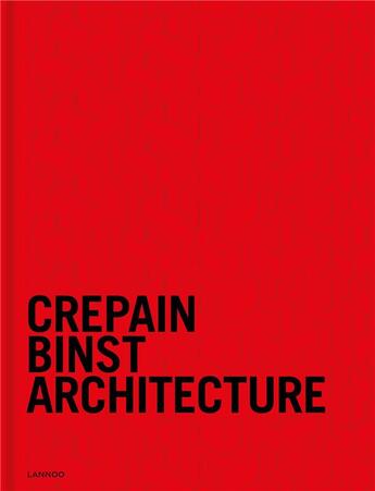 Couverture du livre « Crepain Binst architecture » de Luc Binst aux éditions Lannoo