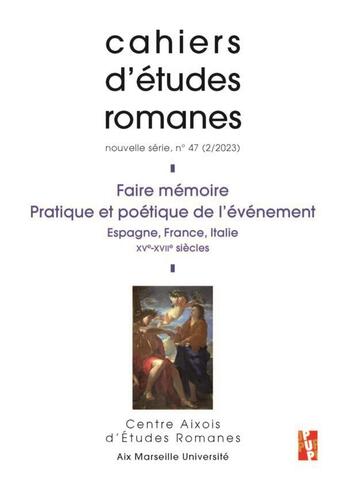 Couverture du livre « Faire memoire. pratique et poetique de l evenement - espagne, france, italie.xve-xviie siecles » de Terreaux-Scotto C. aux éditions Pu De Provence