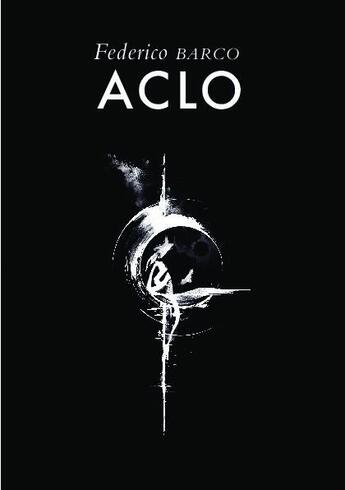 Couverture du livre « ACLO » de Federico Barco aux éditions Bookelis