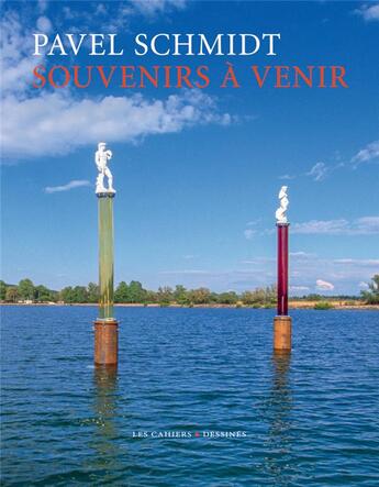 Couverture du livre « Souvenirs à venir » de Pavel Schmidt aux éditions Cahiers Dessines