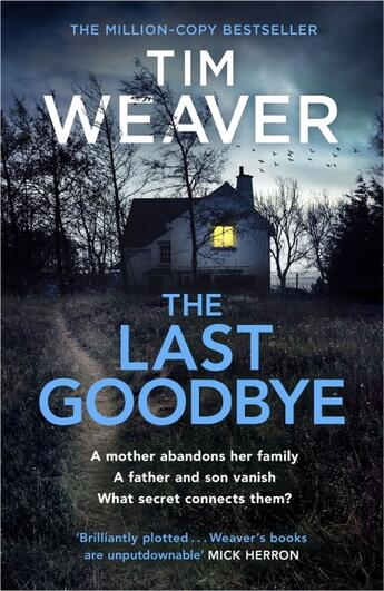 Couverture du livre « THE LAST GOODBYE » de Tim Weaver aux éditions Michael Joseph