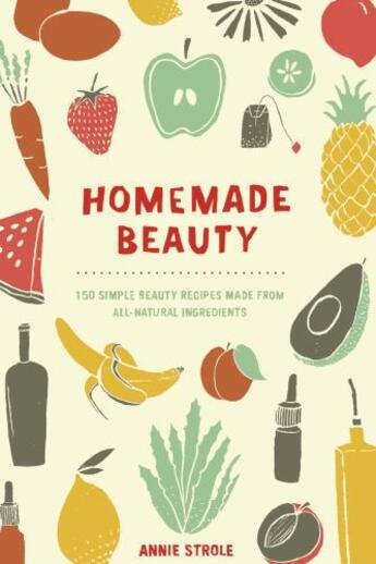 Couverture du livre « Homemade Beauty » de Strole Annie aux éditions Penguin Group Us