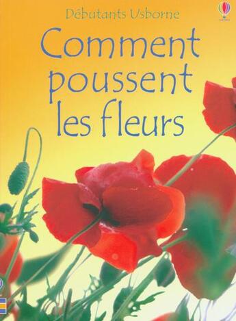 Couverture du livre « Comment poussent les fleurs » de Emma Helbrough aux éditions Usborne