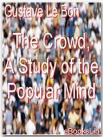 Couverture du livre « The Crowd, A Study of the Popular Mind » de Gustave Le Bon aux éditions Ebookslib