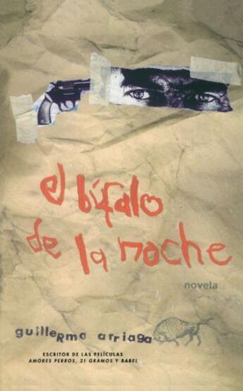 Couverture du livre « El búfalo de la noche (Night Buffalo) » de Guillermo Arriaga aux éditions Atria Books