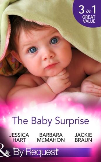 Couverture du livre « The Baby Surprise (Mills & Boon By Request) (Baby on Board - Book 29) » de Jackie Braun aux éditions Mills & Boon Series