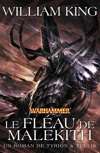 Couverture du livre « Warhammer : Tyrion et Teclis ; le fléau de Malekith » de William King aux éditions Black Library