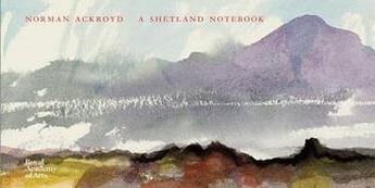 Couverture du livre « Norman Ackroyd a shetland notebook » de Norman Ackroyd aux éditions Royal Academy