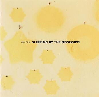 Couverture du livre « Sleeping by the Mississippi » de Alec Soth aux éditions Mack Books