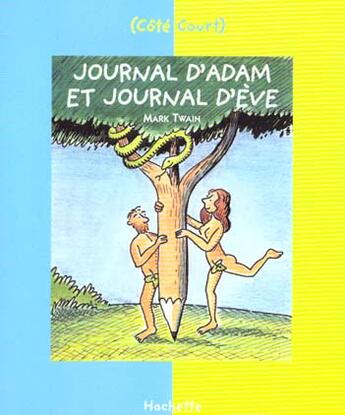 Couverture du livre « Le journal d'adam et le journal d'eve » de Mark Twain aux éditions Le Livre De Poche Jeunesse