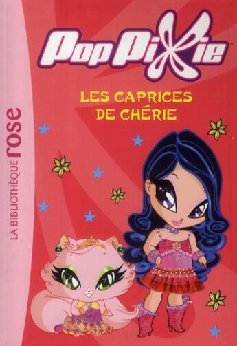 Couverture du livre « Poppixies t.3 ; les caprices de Chérie » de  aux éditions Hachette