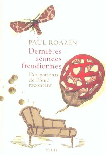 Couverture du livre « Dernieres seances freudiennes. des patients de freud racontent » de Paul Roazen aux éditions Seuil
