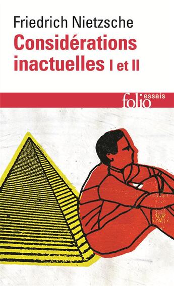 Couverture du livre « Considérations inactuelles I et II » de Friedrich Nietzsche aux éditions Folio