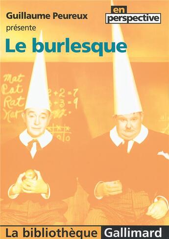 Couverture du livre « Le burlesque » de Guillaume Peureux aux éditions Gallimard