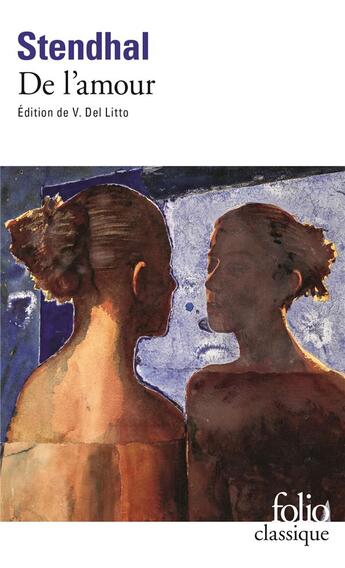 Couverture du livre « De l'amour » de Stendhal aux éditions Folio