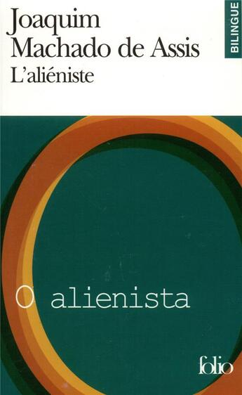 Couverture du livre « L'aliéniste ; o alienista » de Jo Machado De Assis aux éditions Gallimard