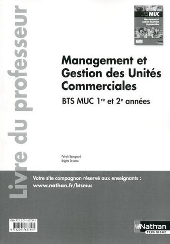 Couverture du livre « Management et gestion des unités commerciales ; BTS MUC 1 et 2 ; livre du professeur (édition 2015) » de  aux éditions Nathan