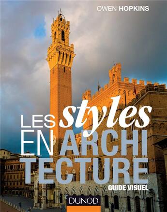 Couverture du livre « Les styles en architecture ; guide visuel » de Owen Hopkins aux éditions Dunod