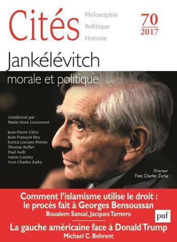 Couverture du livre « REVUE CITES t.70 ; Jankélévitch : morale et politique (édition 2017) » de Revue Cites aux éditions Puf