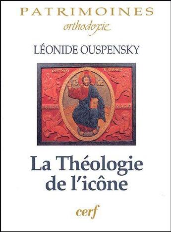 Couverture du livre « La théologie de l'icône » de Leonide Ouspensky aux éditions Cerf