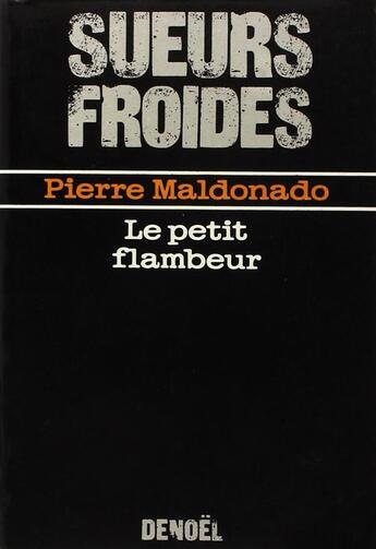 Couverture du livre « Le petit flambeur ou le blues apres minuit » de Pierre Maldonado aux éditions Denoel