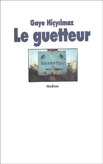 Couverture du livre « Le guetteur » de Gaye Hicyilmaz aux éditions Ecole Des Loisirs