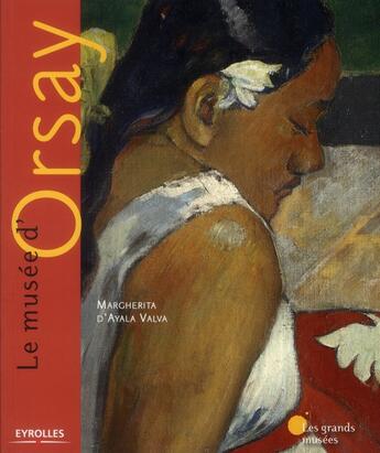 Couverture du livre « Le musée d'Orsay » de Margherita D'Ayala Valva aux éditions Eyrolles