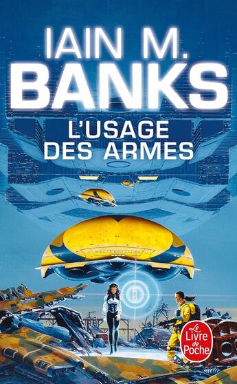 Couverture du livre « L'usage des armes » de Iain M. Banks aux éditions Le Livre De Poche